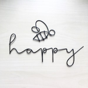 Handmade (black pictured) wire words 'bee happy'. Fun, home, housewarming, wedding, bathroom.