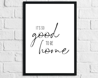 Het is zo goed om thuis te zijn Simple Home Wall Decor Print