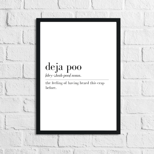 Humorous Bathroom Wall Decor - Deja Poo Definition - Funny Quote Print