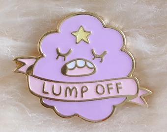 LUMP OFF — enamel pin