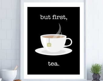 but first tea, retro kitchen art,  kitchen print, breakfast room decor, tea poster, tea lover gift, housewarming gift, black and white art