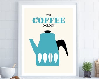 Kitchen Wall Art, Coffee Print, Coffee Quote Poster, Coffee O'Clock, Mid Century Wall Art, Mid Century Modern, Coffee Gift, Funny Quote Art
