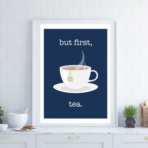 but first tea, retro kitchen art,  kitchen print, breakfast room decor, tea poster, tea lover gift, housewarming gift, blue wall art