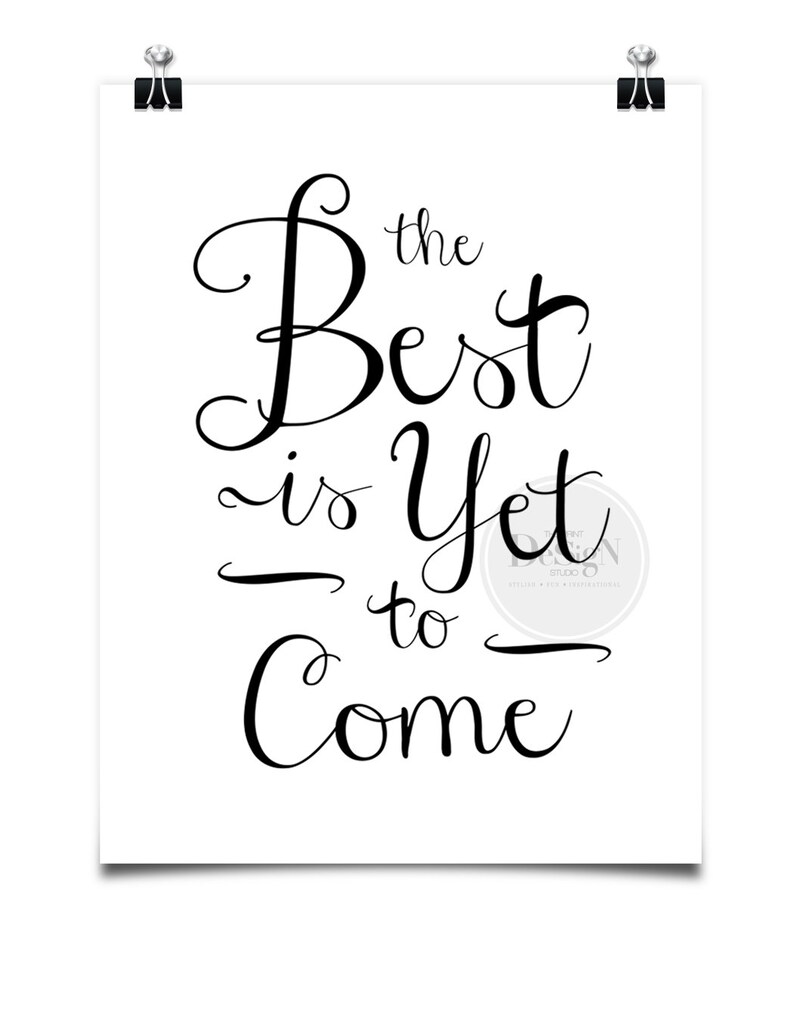 The Best is yet to Come Inspirational Quote Typography Etsy