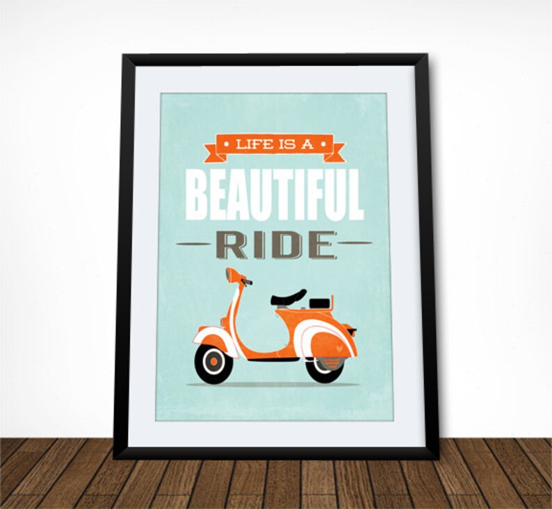 Vespa Scooter Print Bike Print Quote Poster Inspirational Etsy