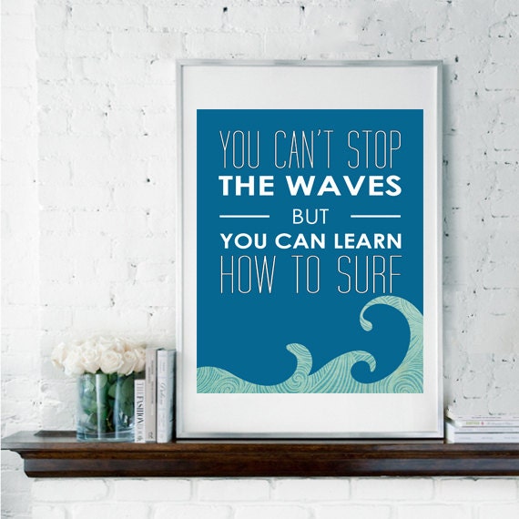 Printable Art, Instant Download, Print it Yourself, Inspirational Quote, Coastal Art, Surf Print, You Can't Stop The Waves
