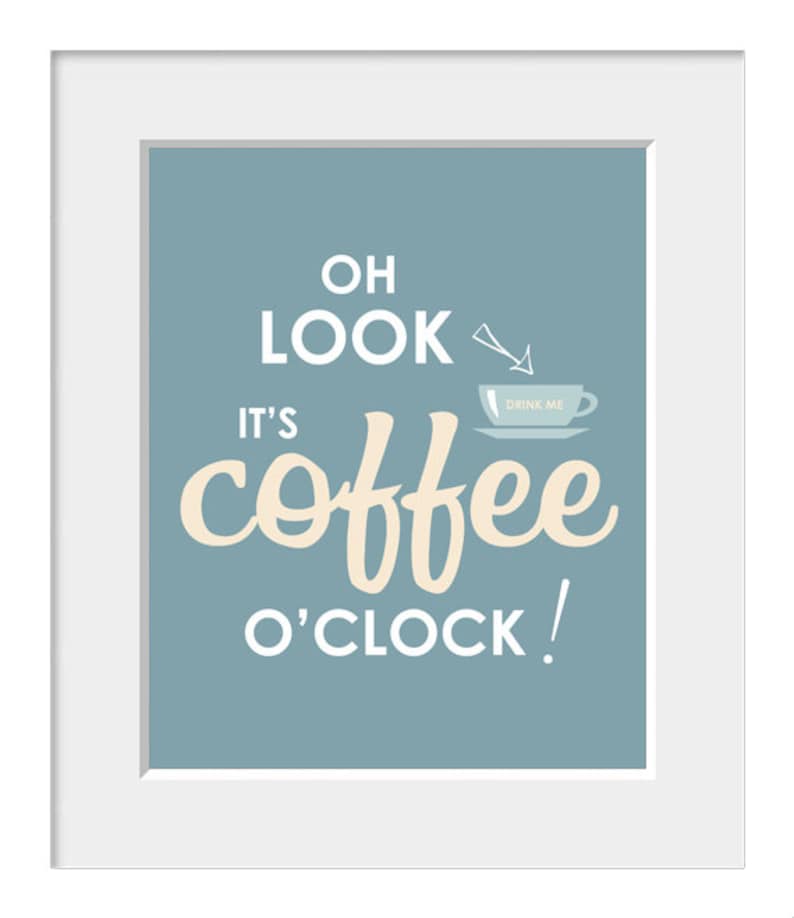 It's Coffee O'Clock, Coffee Quote, Coffee Poster, Kitchen Art, Kitchen Decor, Home Decor, Blue and Cream Wall Art, Blue and White Wall Art image 3