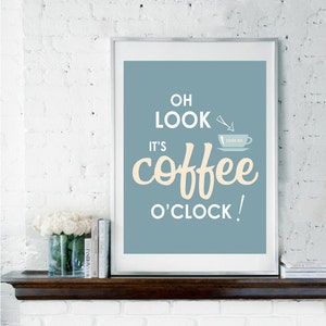 It's Coffee O'Clock, Coffee Quote, Coffee Poster, Kitchen Art, Kitchen Decor, Home Decor, Blue and Cream Wall Art, Blue and White Wall Art image 1