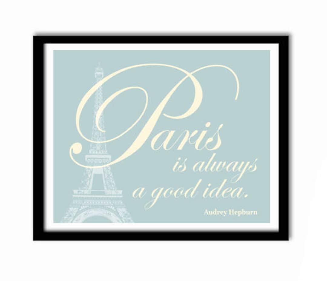 Paris ist immer eine gute Idee, Audrey Hepburn Zitat, Paris Zitat