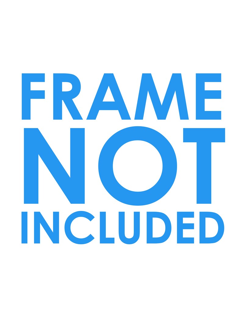 May include: Blue text on a white background reads "FRAME NOT INCLUDED".