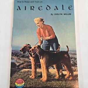 Vintage 60&#39;s Pets Paperback, &quot;How to Raise and Train an Airedale&quot; by Evelyn Miller, 1960.