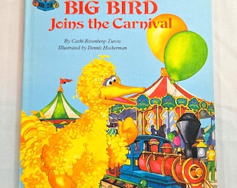 Vintage 80s Sesame Street Hardcover "Big Bird Joins the Carnival" Storybook inspired by Follow That Bird, by Cathi Rosenberg-Turow, 1985.
