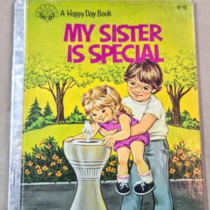 Vintage 80&#39;s Happy Day Book, &quot;My Sister is Special&quot; written by Larry Jansen, Illustrated by Nan Pollard, 1984.