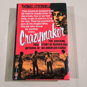Vintage 90&#39;s True Crime Hardcover, &quot;Crazymaker&quot; written by Thomas J. O&#39;Donnell, 1992.