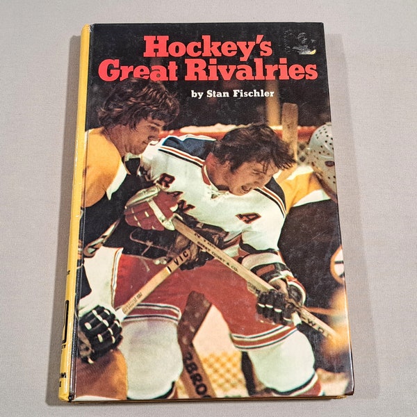 Vintage 70's Hardcover Hockey Book, "Hockey's Great Rivalries" by Stan Fischler, featuring Brad Park on the Front Cover, 1974.