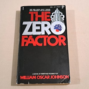 Vintage 70&#39;s Political Thriller Paperback, &quot;The Zero Factor&quot; written by William Oscar Johnson, 1980.
