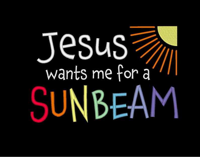 Jesus Wants Me for a Sunbeam Embroidery Pattern - Etsy Canada
