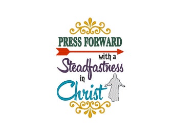 Press Forward with a Steadfastness in Christ 2016 Theme Embroidery Design