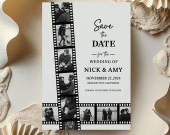 May include: Black and white save the date card with a film strip border. The card features photos of a couple and the text "Save the Date" for the wedding of Nick & Amy, November 22, 2024, Orange Cove, California. Formal invitation to follow.