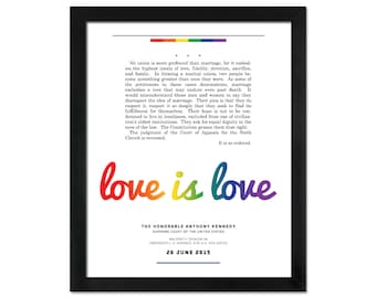 Love Is Love — Justice Anthony Kennedy’s majority opinion in Obergefell v. Hodges (2015): An unframed print