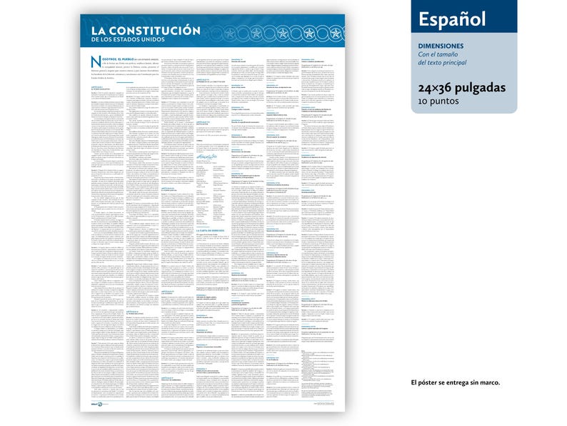 May include: A poster of the United States Constitution in Spanish. The poster is 24 x 36 inches and features the text "LA CONSTITUCI&Oacute;N DE LOS ESTADOS UNIDOS" at the top. The dimensions are listed as 24x36 inches, 10 points.