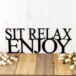 Sit Relax Enjoy Sign, Metal Signs Outdoors, Lake House Decor, Porch Signs Outdoor, Relax Signs, Deck and Patio Decor