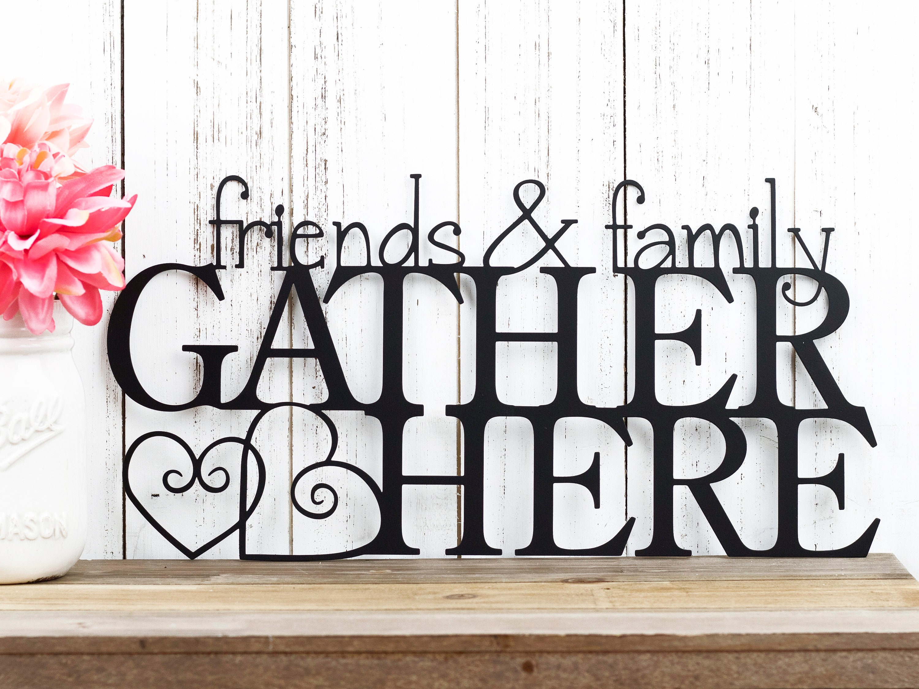 Friends and Family Gather Here Metal Sign Metal Wall Art Etsy