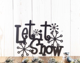 Rustic Let It Snow Metal Sign, Outdoor Metal Wall Art, Farmhouse Decor, Christmas Gift