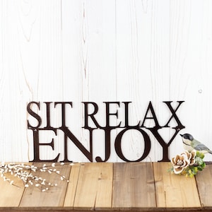 Sit Relax Enjoy Metal Sign, Metal Wall Art, Outdoor Sign, Garden Sign, Garden Decor, Signage