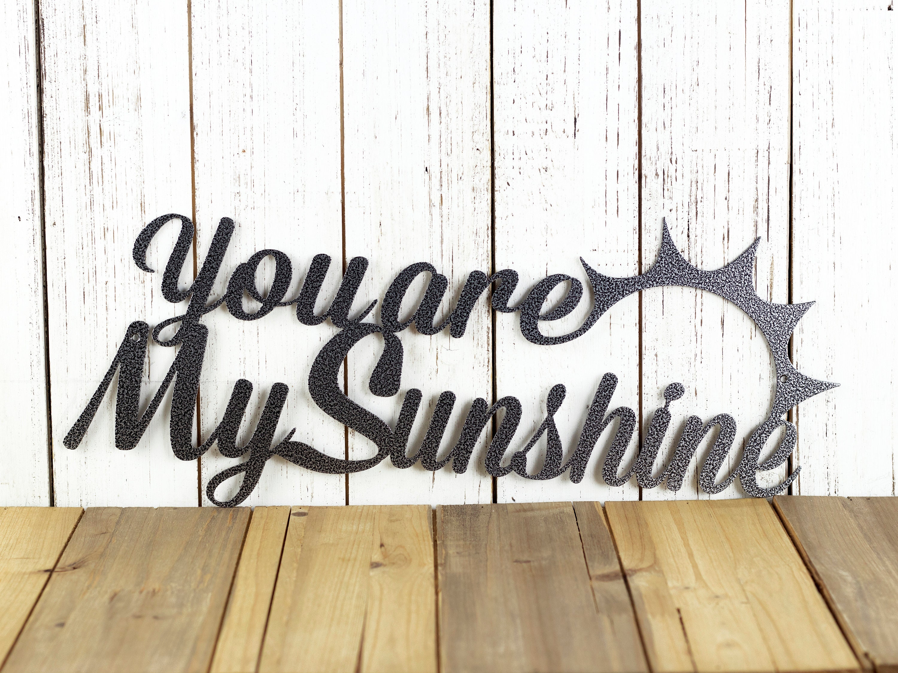 You Are My Sunshine Metal Wall Art, Metal Sign, Outdoor Sign, Metal Wall Decor, Love Quotes