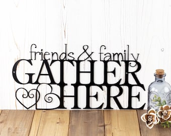 Friends and Family Gather Here Metal Sign, Metal Wall Art, Metal Wall Decor, Outdoor Sign, Gather Sign, Hearts