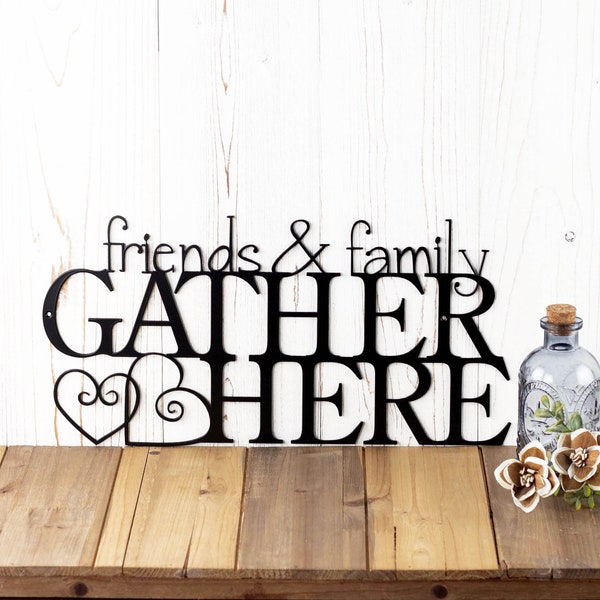 Friends and Family Gather Here Metal Sign, Metal Wall Art, Metal Wall Decor, Outdoor Sign, Gather Sign, Hearts