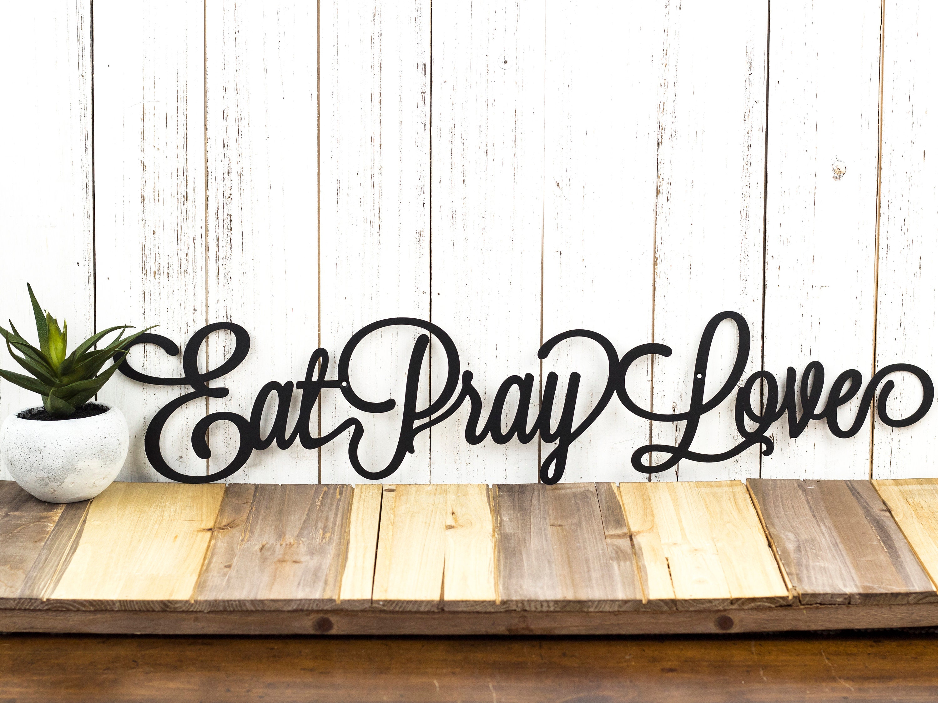 Eat Pray Love Metal Sign Kitchen Decor Family Sign