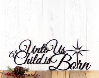 Unto Us A Child Is Born Christmas Metal Sign, Christian Wall Art, Religious, Metal Wall Art, Christmas