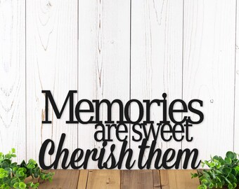 Memories Are Sweet Cherish Them Metal Sign, Inspirational Wall Art, Metal Wall Art, Outdoor Sign