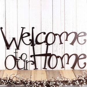 Welcome To Our Home Metal Sign, Metal Wall Art, Outdoor Sign, Home Decor, Wall Hanging, Metal Wall Decor