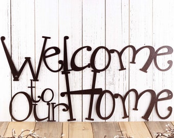 Welcome To Our Home Metal Sign, Metal Wall Art, Outdoor Sign, Home Decor, Wall Hanging, Metal Wall Decor