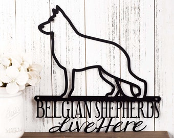 Belgian Shepherds Live Here Metal Sign, Dog Sign, Door Sign, Wall Hanging, Wall Plaque