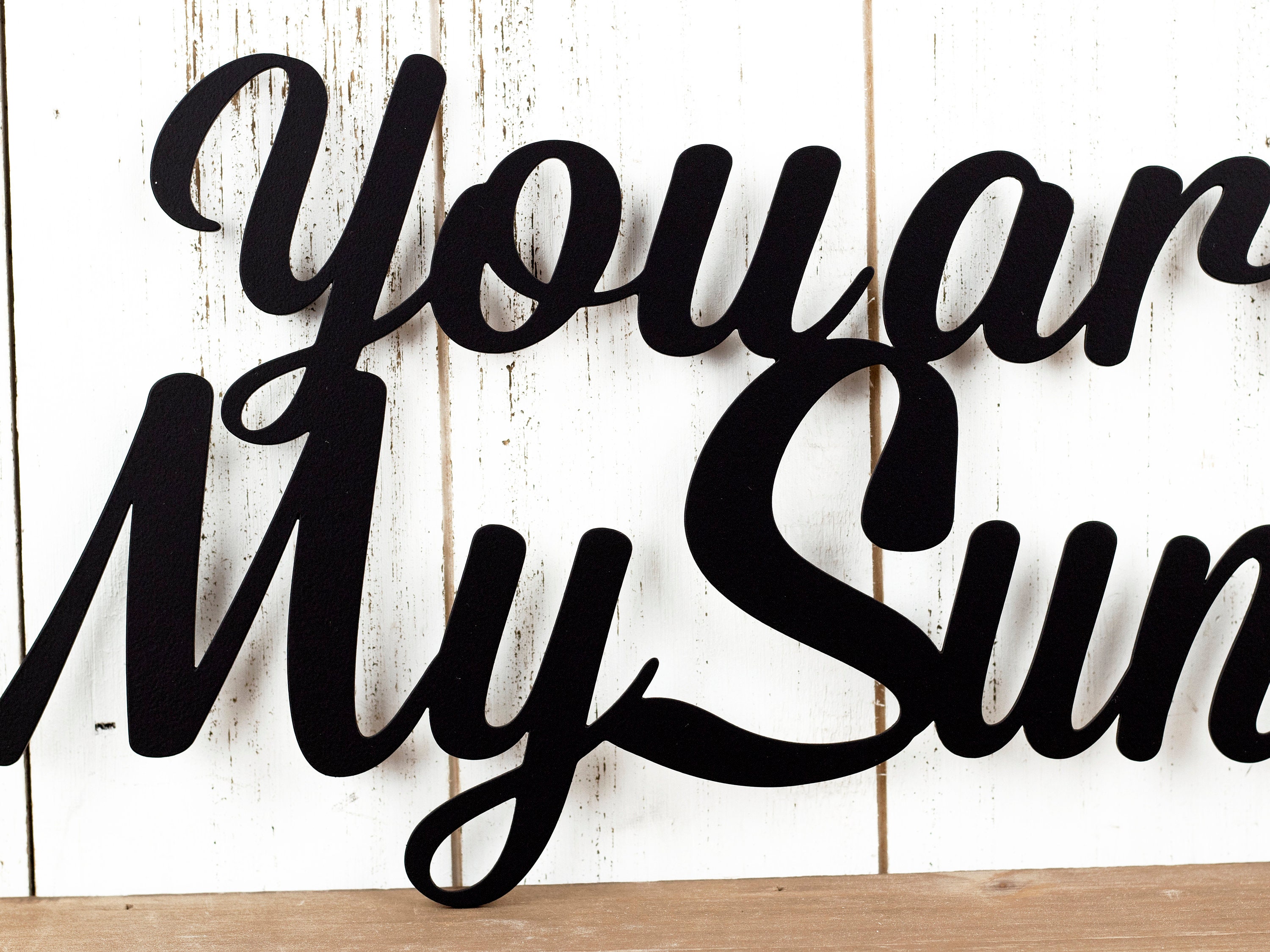 You Are My Sunshine Metal Sign, Word Art, Metal Wall Art, Outdoor Sign