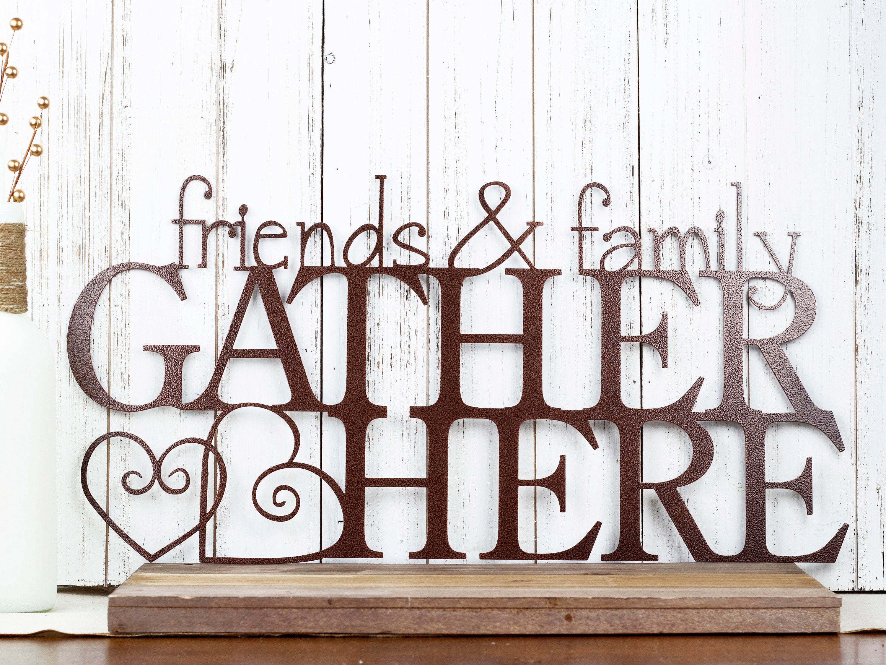 Friends Family Gather Here Metal Sign Metal Wall Art Home