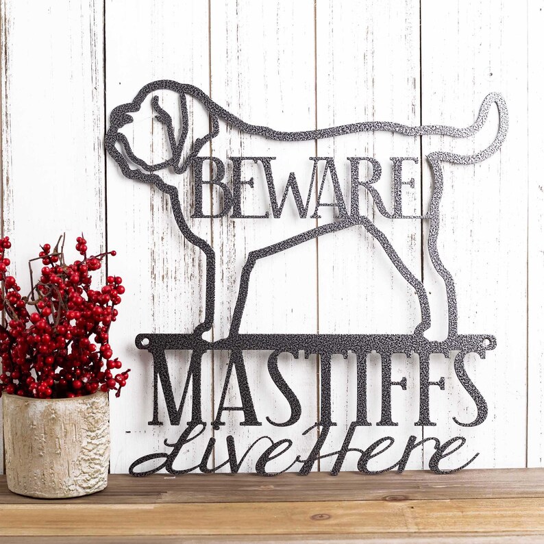 English Mastiffs Live Here metal plaque, with Beware, in silver vein powder coat.