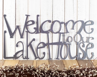 Welcome Sign for Lake House Decor in Metal as Outdoor Lake House Sign, Metal Wall Art, Cabin, Rustic, Cottage