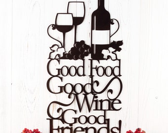 Good Food Good Wine Good Friends Metal Wall Art