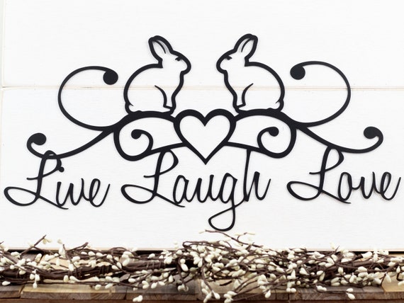 Bunny Live Laugh Love Metal Wall Art Metal Wall Decor Etsy