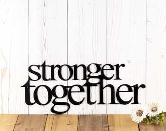 Stronger Together Metal Sign, Metal Wall Decor, Metal Wall Art, Wall Decorations