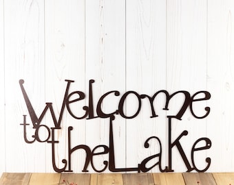 Welcome to the Lake Sign, Metal Wall Art, Lake House Decor, Cabin Decor, Outdoor Sign, Wall Decor, Laser Cut Metal