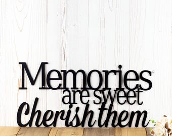 Memories Are Sweet Cherish Them Metal Sign, Inspirational Wall Art, Metal Wall Art, Outdoor Sign