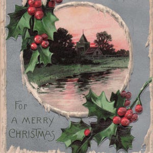 Natale: Antica cartolina di Natale del 1909 – "Auguri" in rilievo con agrifoglio e scena di chiesa innevata