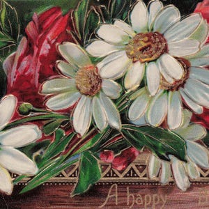 Antike Geburtstagskarte mit Lebendigen Gänseblümchen und Rosen - Geprägtes Blumendesign, Frühe 1900er Jahre, Weltweiter Kostenloser Versand