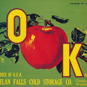 Washington: Antique Fruit Crate Label OK Brand Chelan Falls Apples Chelan Falls Cold Storage Co. Chelan Falls Washington Circa 1920.